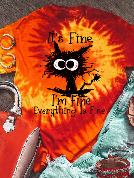 I'm Fine Everything Is Fine Cat Tie Dye Printed Short Sleeve T-Shirt