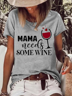 Mama Needs Some Wine T-shirt