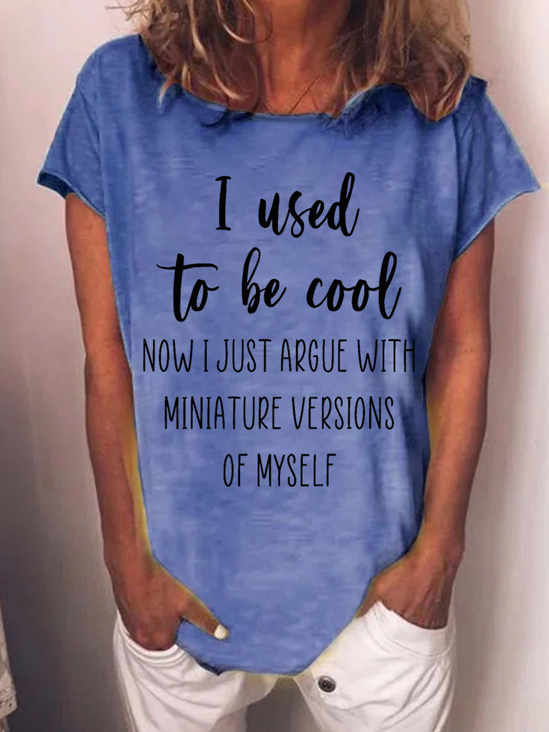 I Used To Be Cool Funny Quote T-Shirt