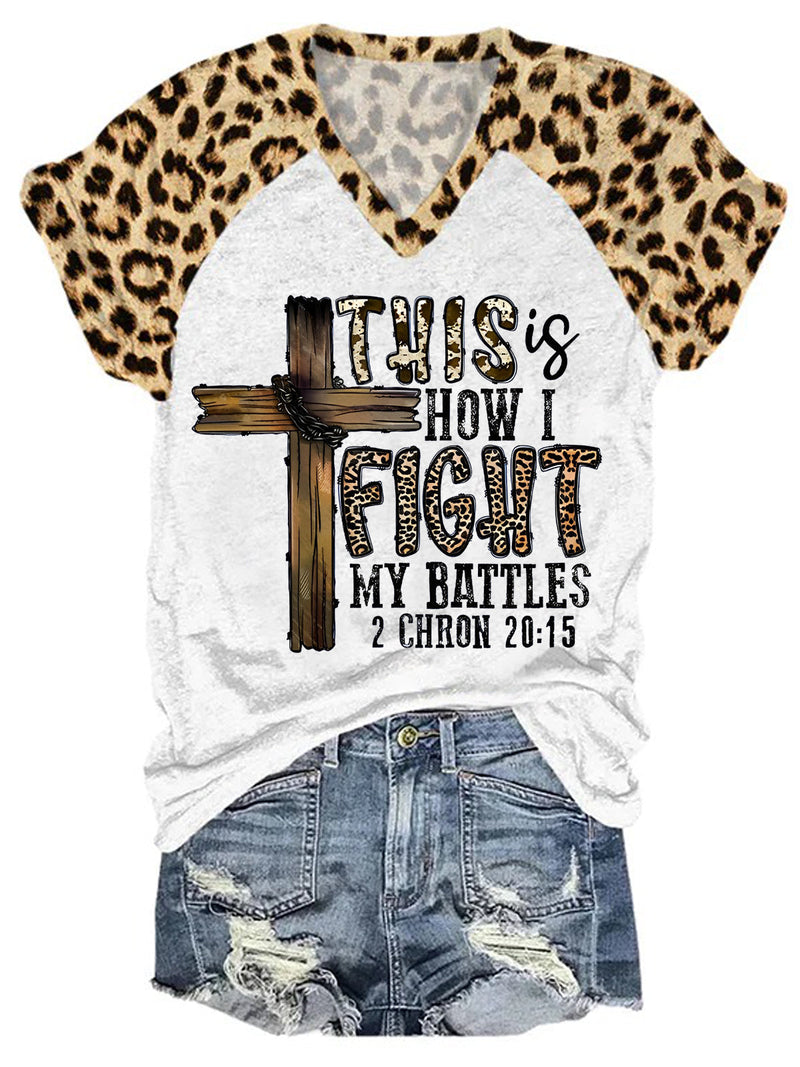 This is How I Fight My Battles Leopard Print V Neck T-shirt