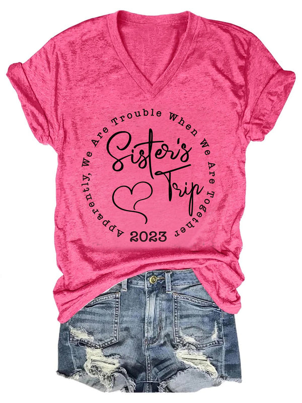 Sister's Trip 2023 V Neck T-Shirt