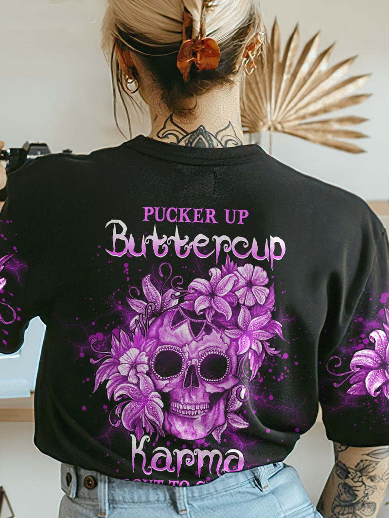 Pucker Up Buttercup Karma Print T-shirt