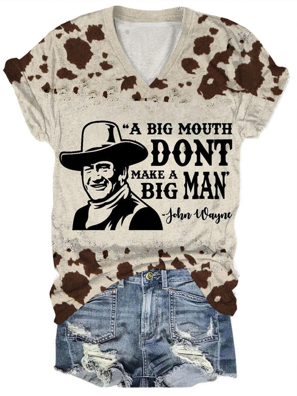 A Big Mouth Dont Make A Big Man V-Neck T-Shirt