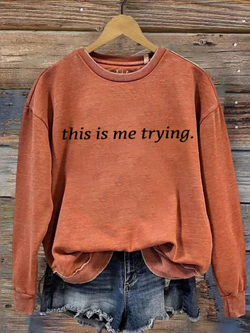 This Is Me Trying Long Sleeve Top