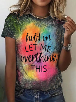 Women's Hold On Let Me Overthink This Tie Dye T-Shirt
