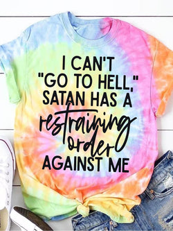 I Can't "Go To Hell" Rainbow Tie Dye T-shirt