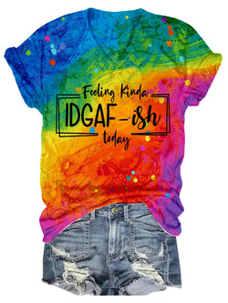 Women's V-neck colorful FEELING KINDA IDGAF-ISH TODAY printed T-shirt